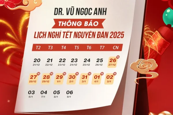 Lịch nghỉ tết 2025 dr. Vũ Ngọc Anh